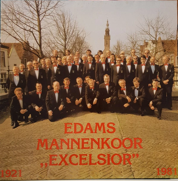 1921-1981 Edams Mannenkoor "Excelsior" o.l.v. John Roos