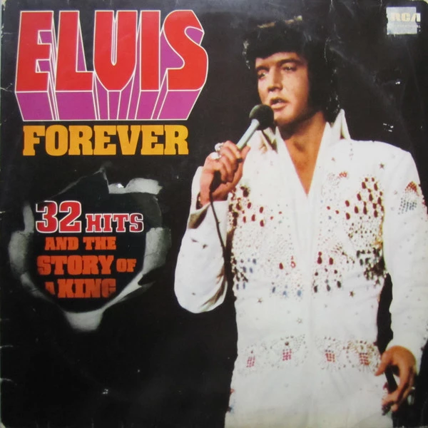 Elvis Forever - 32 Hits And The Story Of A King