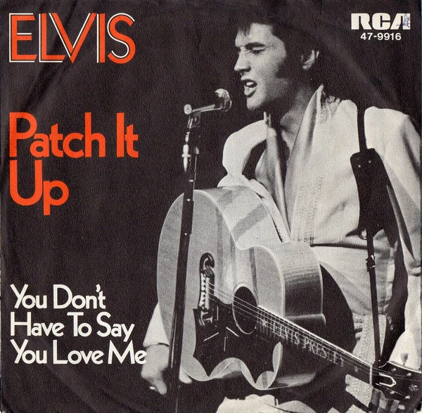 Patch It Up  / You Don't Have To Say You Love Me