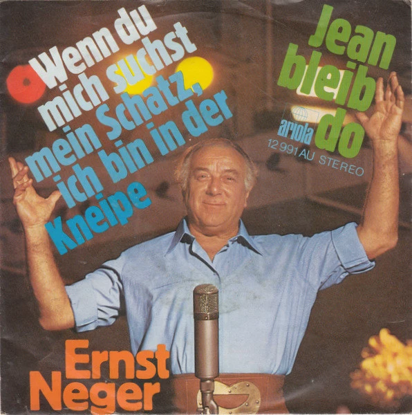 Wenn Du Mich Suchst Mein Schatz, Ich Bin In Der Kneipe / Jean Bleib Do / Jean Bleib Do