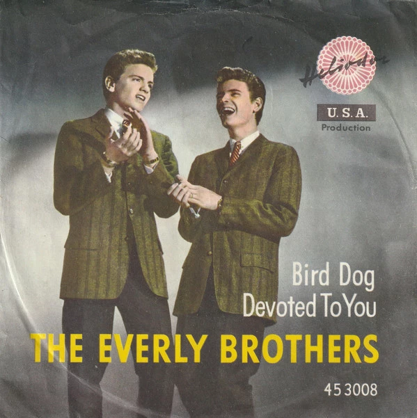 Bird Dog / Devoted To You / Bird Dog