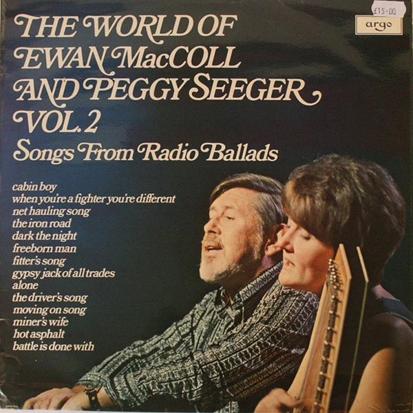 The World Of Ewan MacColl And Peggy Seeger Vol. 2 (Songs From Radio Ballads)