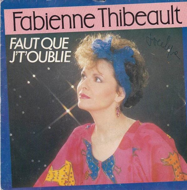 Faut Que J'T'Oublie / Une Amie Comme Toi / Une Amie Comme Toi