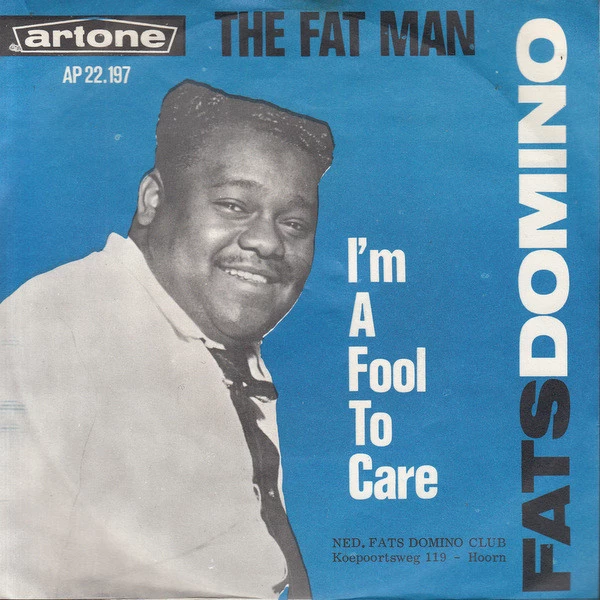 The Fat Man / I'm A Fool To Care / I'm A Fool To Care