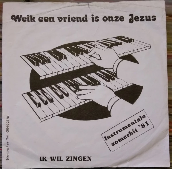 Item Welk Een Vriend Is Onze Jezus / Ik Wil Zingen Van Mijn Heiland product image