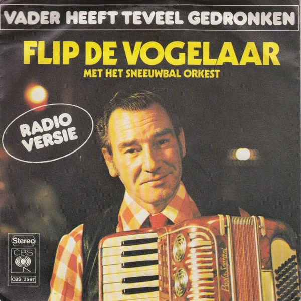 Vader Heeft Te Veel Gedronken (Radio Versie) / Vader Heeft Te Veel Gezopen (Kroeg Versie)