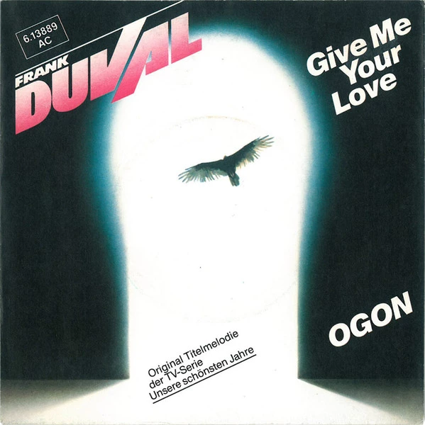 Give Me Your Love / Ogon / Ogon