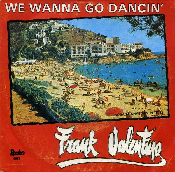 We Wanna Go Dancin' / We Wanna Go Dancin' (Nederlandstalige Versie)