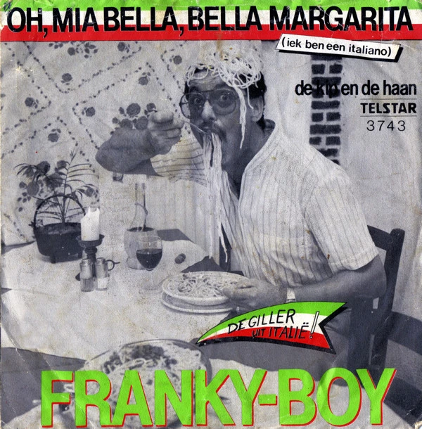 Oh, Mia Bella, Bella Margarita (Iek Ben Een Italiano) / De Kip En De Haan