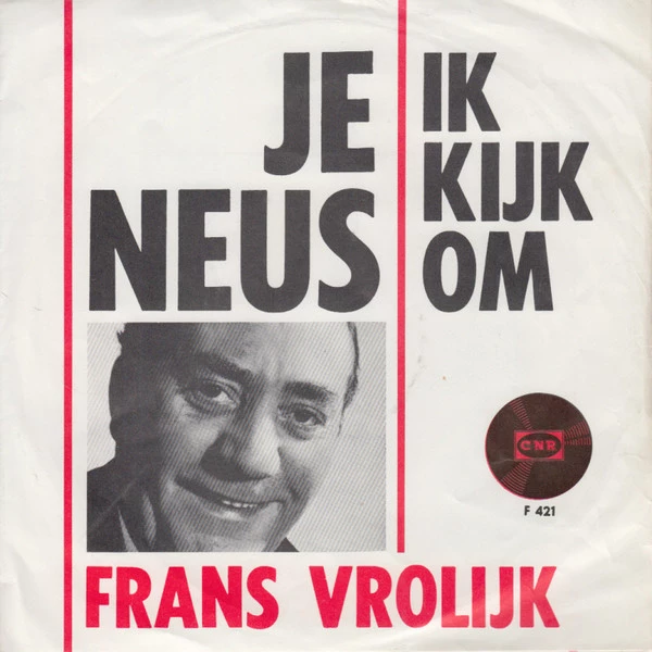 Je Neus / Ik Kijk Om