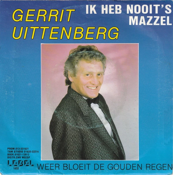 Ik Heb Nooit 'S Mazzel / Weer Bloeit De Gouden Regen / Weer Bloeit De Gouden Regen