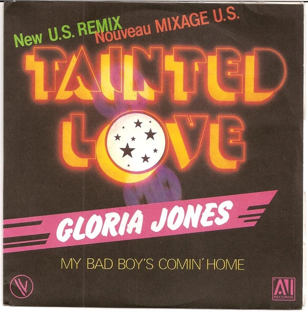 Tainted Love (New U.S. Remix) (Nouveau Mixage U.S.) / My Bad Boy's Comin' Home