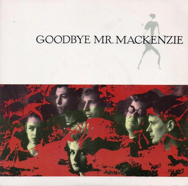 Goodbye Mr. Mackenzie / Green Turn Red