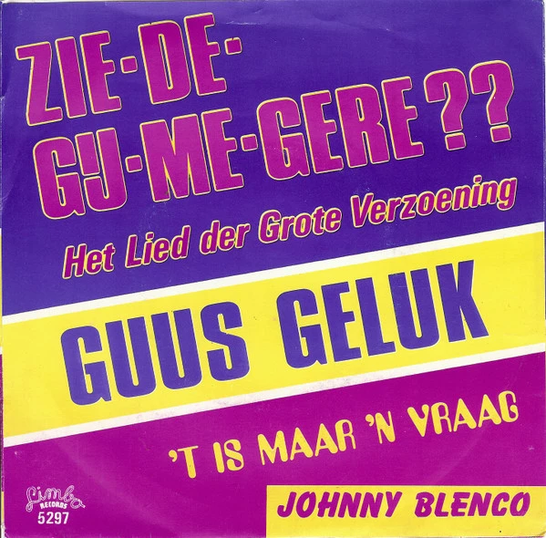 Zie-De-Gij-Me-Gere?? / 't Is Maar 'n Vraag / 't Is Maar 'n Vraag