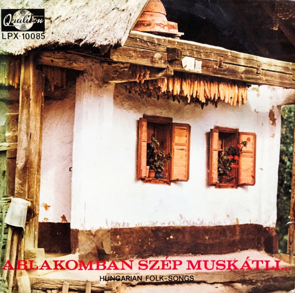 Item Ablakomban Szép Muskátli... - Hungarian Folk Songs product image