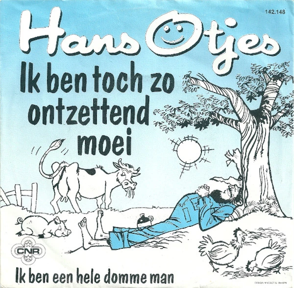 Ik Ben Toch Zo Ontzettend Moei / Ik Ben Een Hele Domme Man