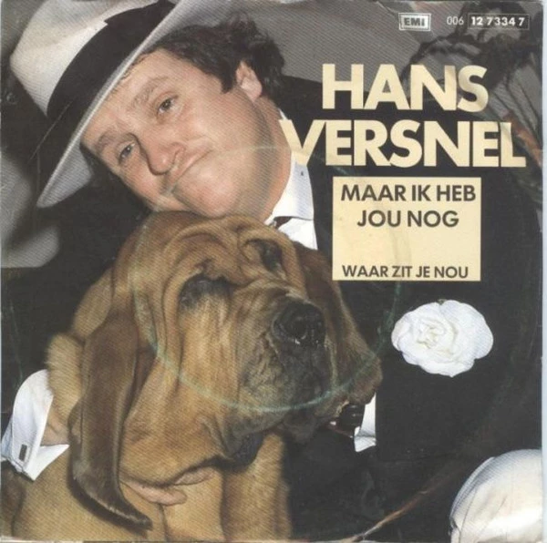 Maar Ik Heb Jou Nog / Waar Zit Je Nou