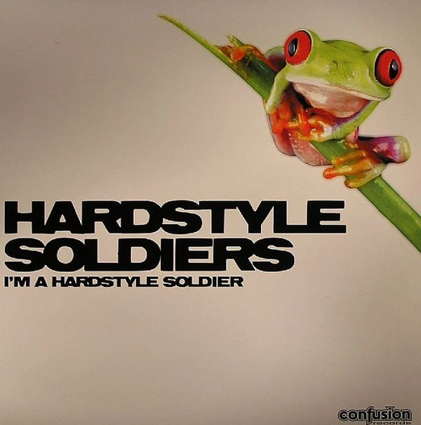 I'm A Hardstyle Soldier