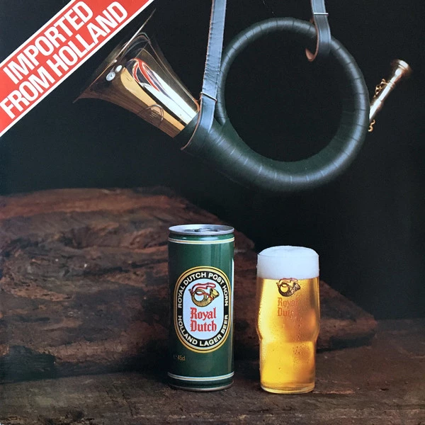 Imported From Holland - Royal Dutch Post Horn - Holland Lager Beer