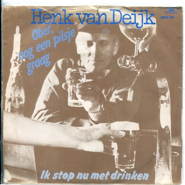 Ober, Nog Een Pilsje Graag / Ik Stop Nu Met Drinken