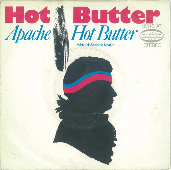 Apache / Hot Butter / Hot Butter (Mozart: Sinfonie Nr. 40)