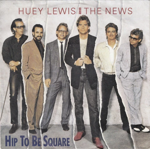 Hip To Be Square / Some Of My Lies Are True