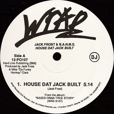 House Dat Jack Built / B.A.N.M.E.