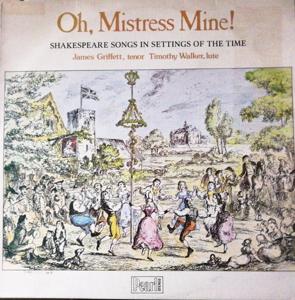 Oh, Mistress Mine! Shakespeare Songs In The Setting Of The Time