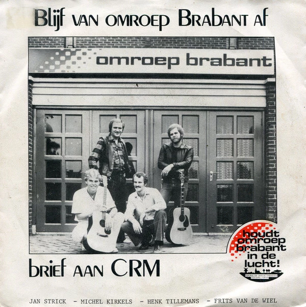 Blijf Van Omroep Brabant Af / Brief Aan CRM / Brief Aan CRM