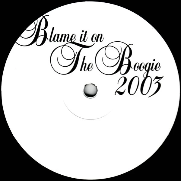 Blame It On The Boogie 2003