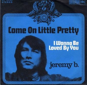 Item Come On Little Pretty / I Wanna Be Loved By You product image