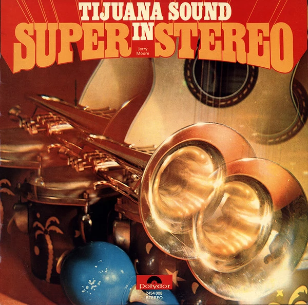 Tijuana Sound In Super Stereo