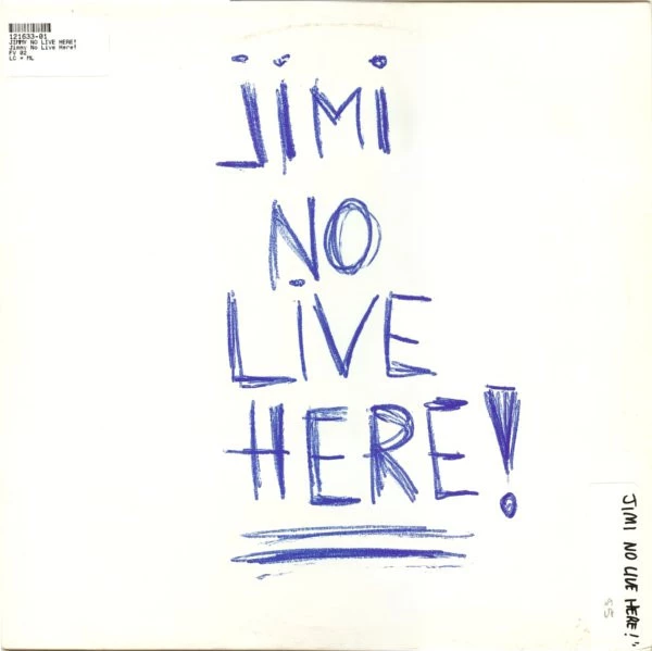 Jimi No Live Here