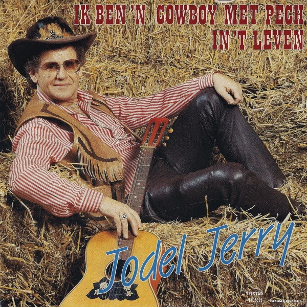 Ik Ben 'n Cowboy Met Pech In 't Leven / De Jodelende Cowboy