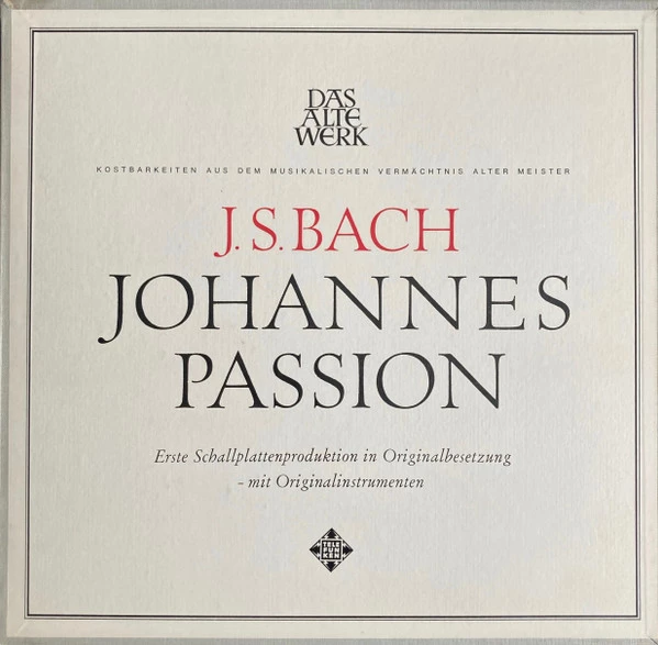 Johannes Passion (Erste Schallplattenproduktion In Originalbesetzung Mit Originalinstrumenten)