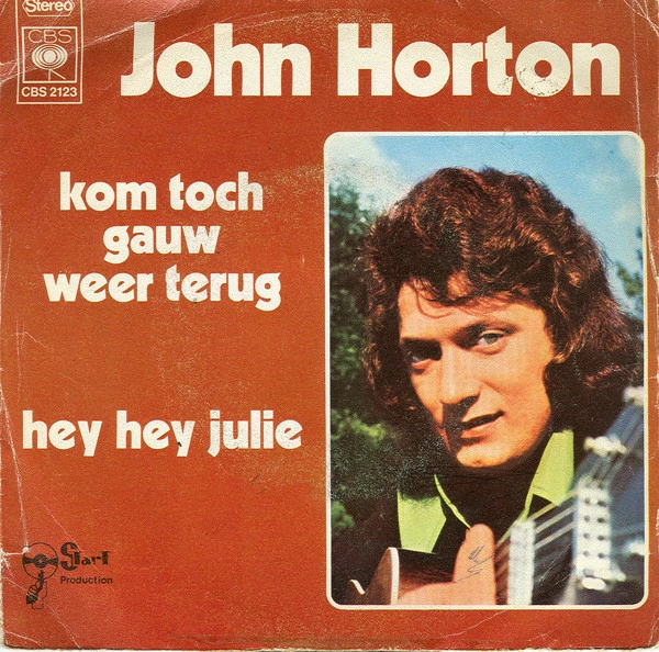 Kom Toch Gauw Weer Terug / Hey Hey Julie