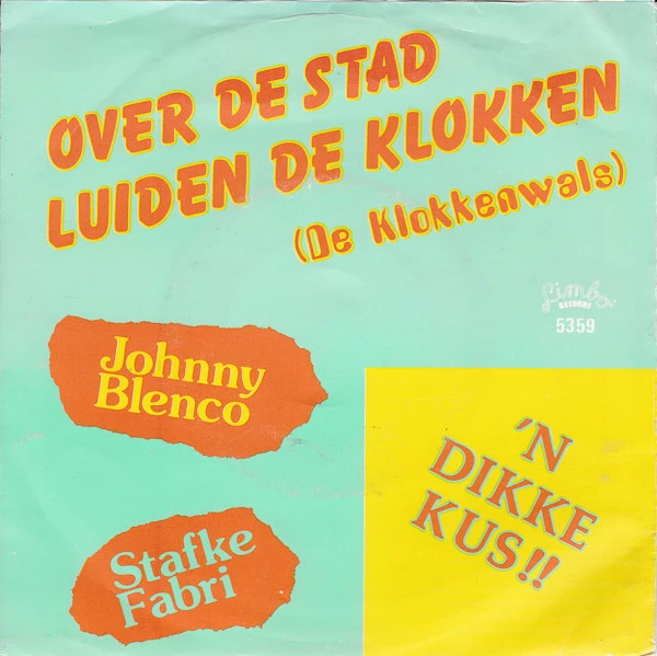 Item Over De Stad Luiden De Klokken (De Klokkenwals) / 'n Dikke Kus / 'n Dikke Kus product image