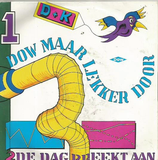 Dow Maar Lekker Door  / De Dag Breekt Aan