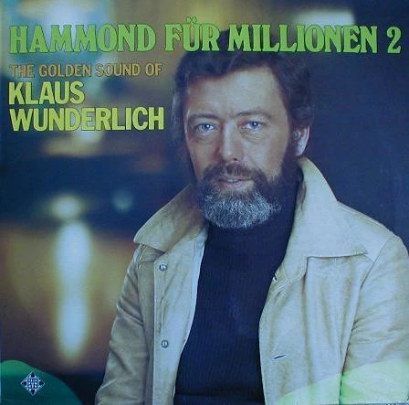 Hammond Für Millionen 2 - The Golden Sound Of Klaus Wunderlich