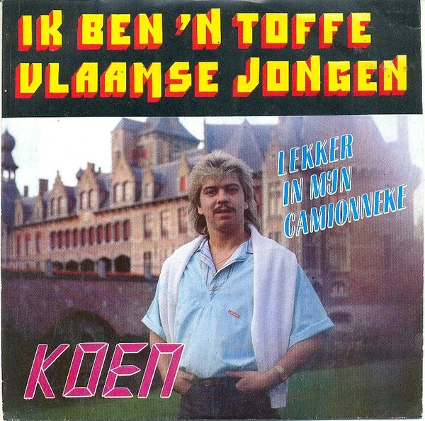 Item Ik Ben 'n Toffe Vlaamse Jongen  / Lekker In Mijn Camionneke  product image