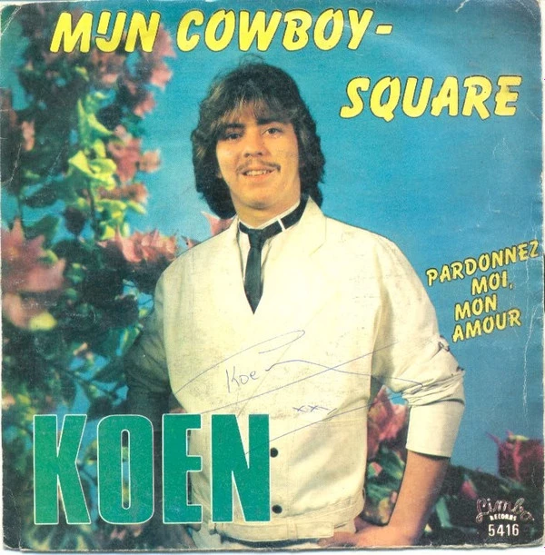 Mijn Cowboy-Square / Pardonnez Moi, Mon Amour  / Pardonnez-Moi, Mon Amour 