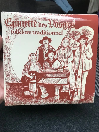 L'Epinette Des Vosges - Folklore Traditionnel / J'Iras Tu J'Y R'Vera Co