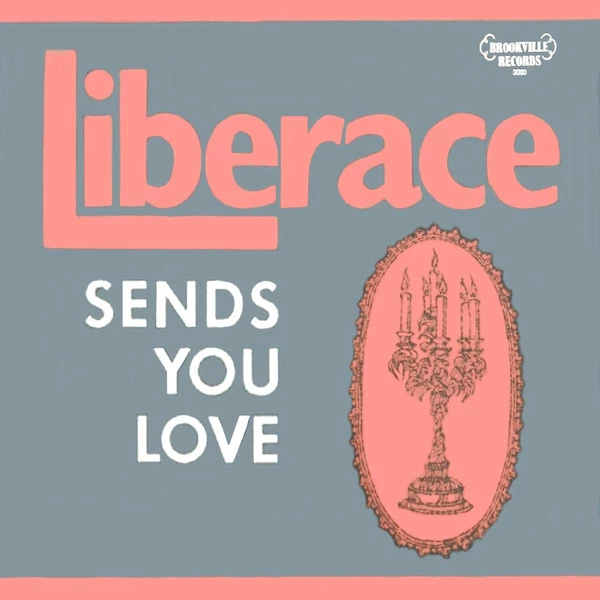 Liberace Sends You Love