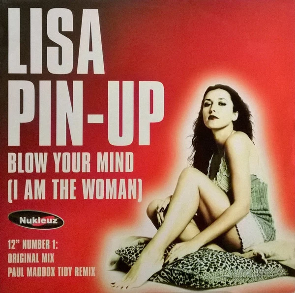 Blow Your Mind (I Am The Woman) (12" Number 1)