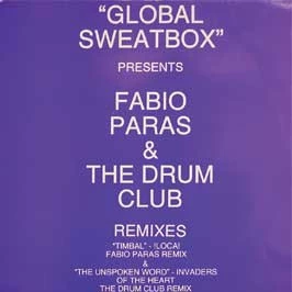 Global Sweatbox Presents Fabio Paras & The Drum Club Remixes