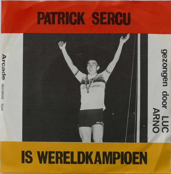 Patrick Sercu Is Wereldkampioen / Geef Mij Maar Eddy Merckx (Geef Mij Maar Amsterdam)