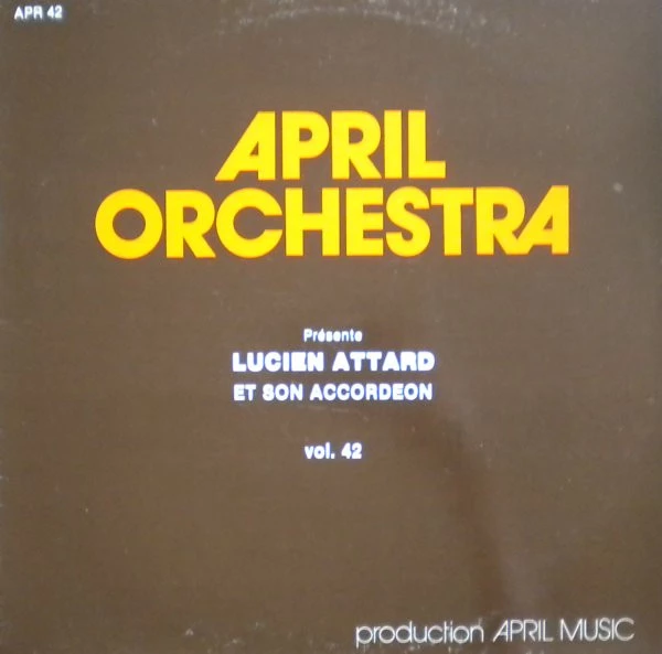 Item April Orchestra Présente - Lucien Attard Et Son Accordeon, Vol. 42 product image