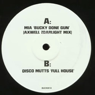 Item Bucky Done Gun (Axwell Zdarlight Mix) / Full House product image