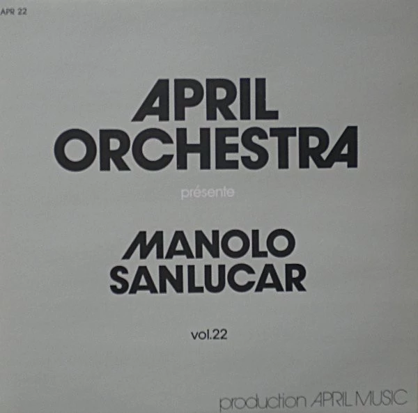Item April Orchestra Vol. 22 (Présente Manolo Sanlucar) product image