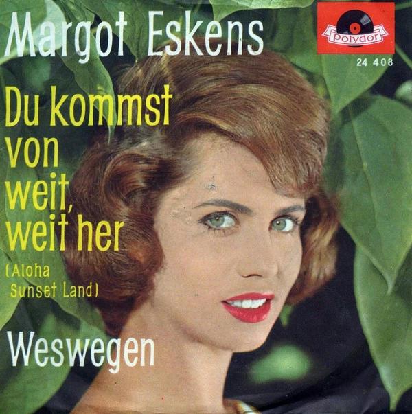 Du Kommst Von Weit, Weit Her (Aloha Sunset Land) / Weswegen